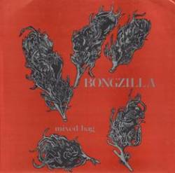 Bongzilla : Mixed bag